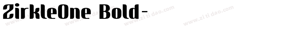 ZirkleOne Bold字体转换